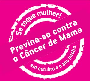 Outubro é o Mês de Combate e Prevenção ao Câncer de Mama