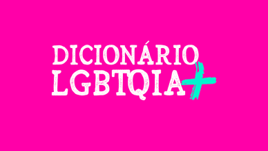 dicionario 388x220 - Glossário LGBTQIA+
