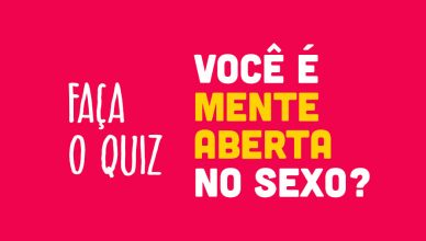 mente aberta 388x220 - Faça o teste: Você é mente aberta no sexo?