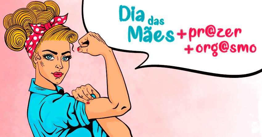 Dia das Mães Dia das Mães