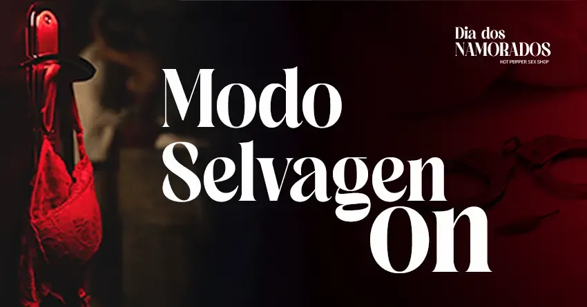Modo Selvagem ON Modo Selvagem ON