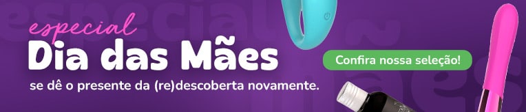 ESPECIAL DIA DAS MÃES - SE DÊ O PRESENTE DA (RE) DESCOBERTA NOVAMENTE.