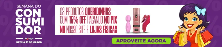 COMEÇOU A SEMANA DO CONSUMIDOR 15% OFF NO PIX! NO SITE E NAS LOJAS FÍSICAS!