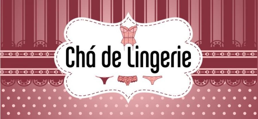 Chá de Lingerie